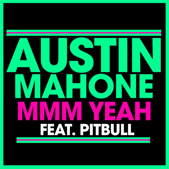 Новый клип Остина Махоуна и Pitbull на песню "MMM Yeah"