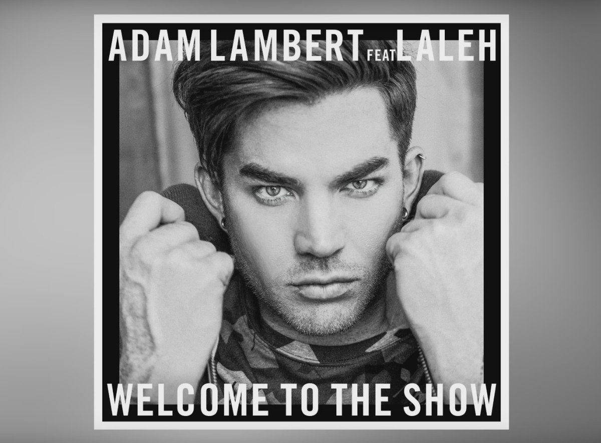 Адам Ламберт выпустил новый трек Welcome To The Show